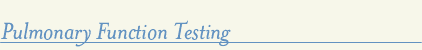 Pulmonary Function Testing